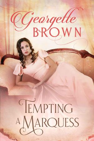 [Steamy Regency Romance 04] • Tempting A Marquess
